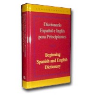 Diccionario Espanol e Ingles Para Principiantes / Beginning Spanish and English Dictionary Hardcover