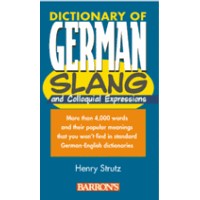 Dictionary of German Slang and Colloquial Expressions (Paperback)