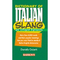 Dictionary of Italian Slang and Colloquial Expressions (Paperback)
