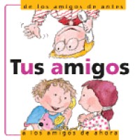 Tus Amigos: De Antes a los Amigos de Ahora: Friendship: From Your Old Friends to Your New Friends