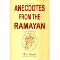 Anecdotes From the Ramayan by R.C. Goyal