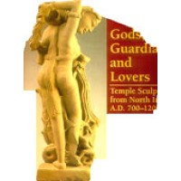 Gods, Guardians, Lovers - Temple Sculptures of N. India A.D. 700-1200