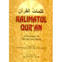 Kalimatul Qur'an - A Dictionary of the Qur'anic Words (Hardcover)