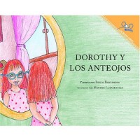 Dorothy And The Glasses / Dorothy Y Los Anteojos (Paperback) - Spanish