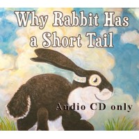 Creation, Little People, & Rabbit's Short Tail: 3 Choctaw Stories on Audio CD