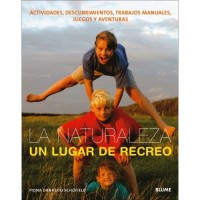 La Naturaleza, Un Lugar De Recreo / Nature's Playground: Activities, Crafts and Games
