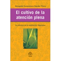El Cultivo De La Atencion Plena / Mindfulness in Plain English