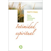 Intimidad espiritual: Pasos para el crecimiento personal / A New Spirituality: Beyond Personal