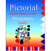 Pictorial English-Haitian Creole Dictionary Level I by F. Vilsaint B. Laguerre
