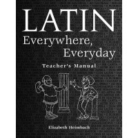 Latin Everywhere, Everyday - A Latin Phrase Workbook Teachers Manuel and CD