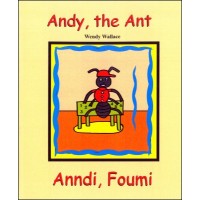 Andy the Ant / Anndi, Foumi - Bilingual in English & Creole by Wendy Wallace