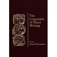 The Linguistics of Maya Writing (Paperback)