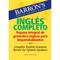 Ingles Completo: Repaso Integral De Gramatica Inglesa Para Hispanohablantes (Paperback)