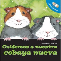 Cuidemos A Nuestra Cobaya Nueva / Let's Take Care of Our New Guinea Pig (Spanish)