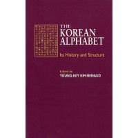 The Korean Alphabet: Its History and Structure