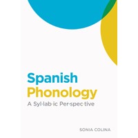 Spanish Phonology A Syllabic Perspective