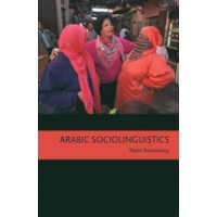 Arabic Sociolinguistics - Topics in Diglossia, Gender, Identity, and Politics