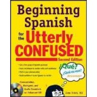 Beginning Spanish for the Utterly Confused with Audio CD, Second Edition