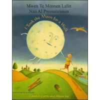 I Took the Moon for a Walk in Haitian-Creole & English (PB) Mwen Te Mennen Lalin Nan Al Pwonmenne