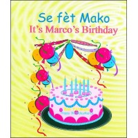 Marco's Birthday / Se fet Mako in English & Haitian-Creole by Nirvah Jean-Jacques