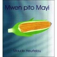 Mwen Pito Mayi in Haitian-Creole (only) by Maude Heurtelou