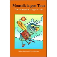 The Mosquito Who Caught a Cold / Moustik la gen tous in English & Haitian-Creole by Malisa Makso