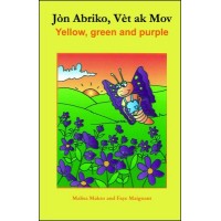 Apricot, Green and Purple/ Jn abriko, vt ak mov in English & Haitian-Creole by Malisa Makso