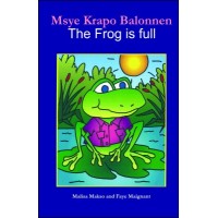 Mr. Frog is Full / Msye Krapo Balonnen in English & Haitian-Creole by Malisa Makso