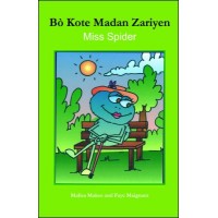 Beside Miss Spider/ B kote Madan Zariyen in English & Haitian-Creole by Malisa Makso