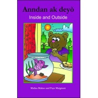 Inside and Outside/Anndan ak Dey in English & Haitian-Creole by Malisa Makso