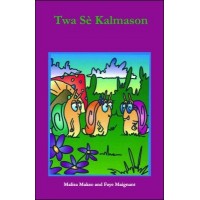 Twa Se Kalmason (Three Snail Sisters) in Creole only by Malisa Makso