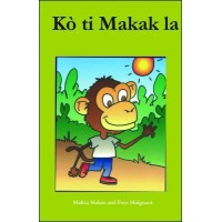 Ko ti Makak la (Little Monkey's Body) in Haitian-Creole only by Malisa Makso