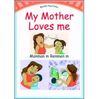 My Mother Loves Me / Manman m Renmen m in English & Haitian-Creole by Maude Heurtelou