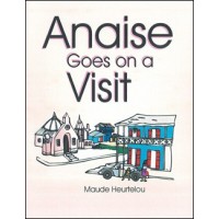 Anayiz Visits a Friend (Anayiz Pral Anvizit) in English by Maude Heurtelou