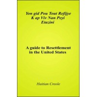 A Guide to Resettlement in The United States in Haitian-Creole