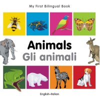 My First Bilingual Book of Animals in Italian & English (board book)