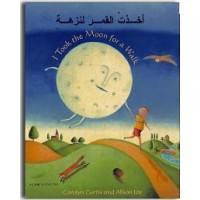 I took the Moon for a Walk in Arabic & English (PB)