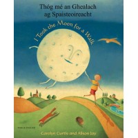 I took the Moon for a Walk in Irish & English (PB)