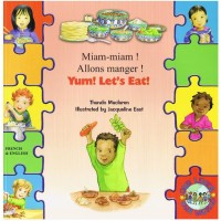 Yum! Let's Eat! in French & English (PB) - Miam-miam! Allons manger!