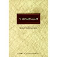 O si Manu a Alii: A Text for the Advanced Study of Samoan Language and Culture