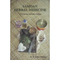 Samoan Herbal Medicine: O La-'au Ma Vai Fofo- O Samoa