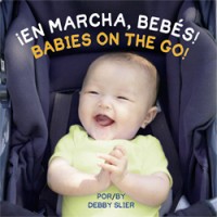 Babies on the Go! in Spanish & English by Debby Slier