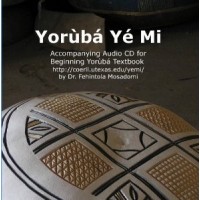 Yorb Y Mi Audio for Beginning Yoruba Textbook