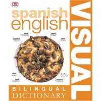 Spanish English: Bilingual Visual Dictionary [PB]