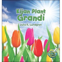 Kijan Plant Grandi/ How do Plants Grow (Bilingual English / Haitian Creole) by Julie K. Lundgren