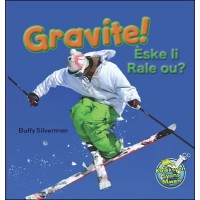 Gravite!/ Gravity! by Buffy Silverman in Haitian Creole)