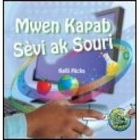 Mwen Kapab Svi ak Souri/ I Use a Mouse by Kelli Hicks