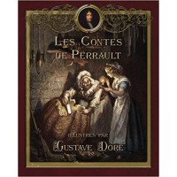 Les Contes de Perrault illustrés par Gustave Doré (Contes de ma mère l’Oye) in French