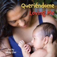 Loving Me / Querindome in Spanish & English Boardbook