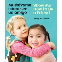 Show Me How To Be A Friend/Mustrame Cmo Ser Un Amigo (Spanish/English) BB